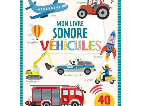 Véhicules - Mon livre sonore - French Ed. on Sale