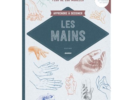 Apprendre à dessiner les mains N.E. - French Ed. Online Hot Sale