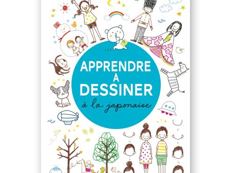 Apprendre à dessiner à la japonaise - French Ed. Online Sale