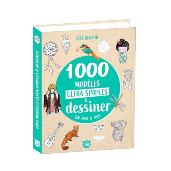 1000 modèles ultra-simples à dessiner en pas à pas - French Ed. on Sale